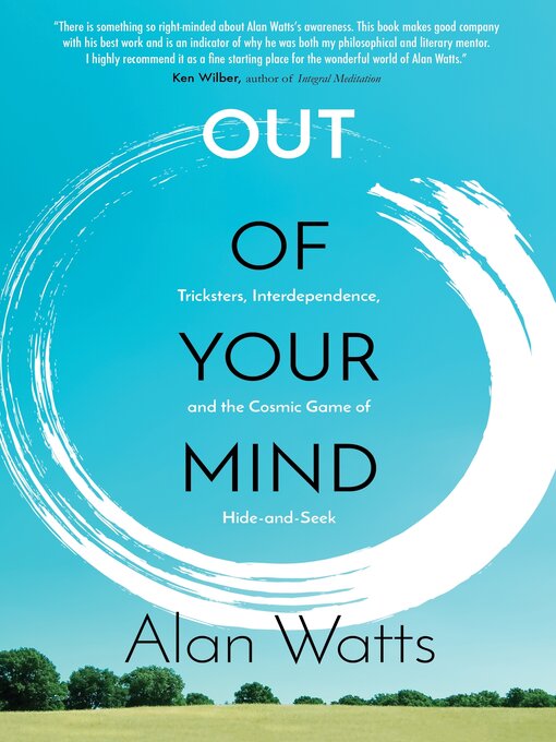 Title details for Out of Your Mind by Alan Watts - Available